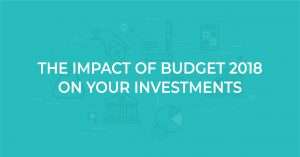 The impact of Budget 2018 on your investments