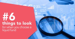 How to choose liquid funds