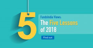 FundsIndia Views: The Five Lessons of 2018