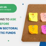 Six Questions to ask yourself before investing in Sectoral and Thematic Funds