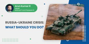 Russia-Ukraine Crisis: What should you do?