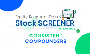Stock Screener | Consistent Compounders – Equity Research Desk