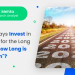 Everyone Says Invest in Equity SIPs for the Long Term. But How Long is Long-Term?