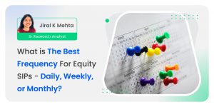 What Is The Best Frequency For Equity SIPs – Daily, Weekly, or Monthly?