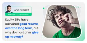 Equity SIPs have delivered good returns over the long term, but why do most of us give up midway?