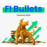 FI Bullets - February 2023
