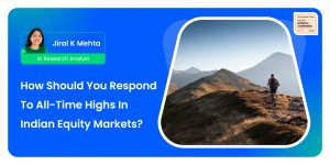 How Should You Respond To All-Time Highs In Indian Equity Markets?