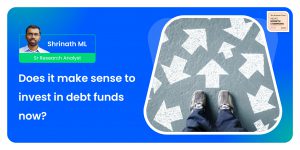 Does it make sense to invest in debt funds now?