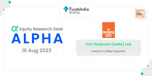 Alpha | CCL Products (India) Ltd. – Equity Research Desk