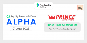 Alpha | Prince Pipes & Fittings Ltd. – Equity Research Desk