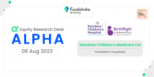 Alpha | Rainbow Childrens Medicare Ltd. – Equity Research Desk