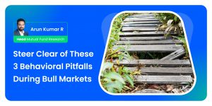 Steer Clear of These 3 Behavioral Pitfalls During Bull Markets