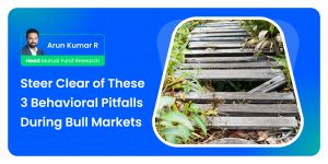 Steer Clear of These 3 Behavioral Pitfalls During Bull Markets