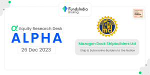 Alpha | Mazagon Dock Shipbuilders Ltd. – Equity Research Desk