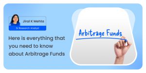 Here is everything that you need to know about  Arbitrage Funds