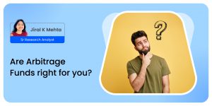 Are Arbitrage Funds right for you?